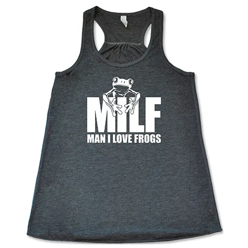 MILF (Man I Love Frogs) Shirt